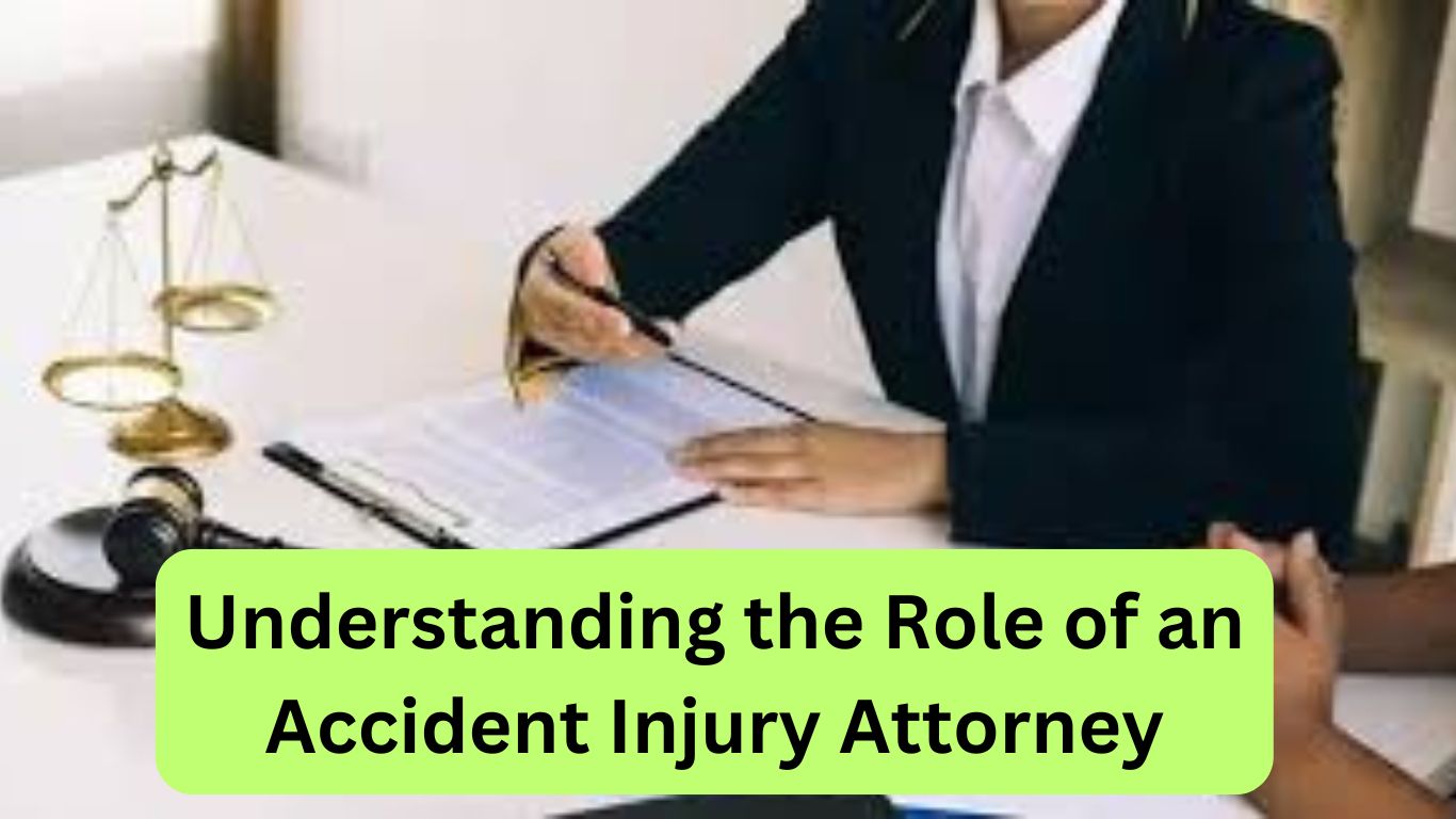 Understanding the Role of an Accident Injury Attorney: A Comprehensive Guide